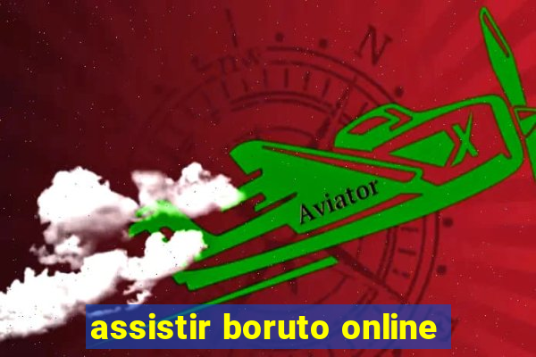 assistir boruto online