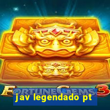 jav legendado pt