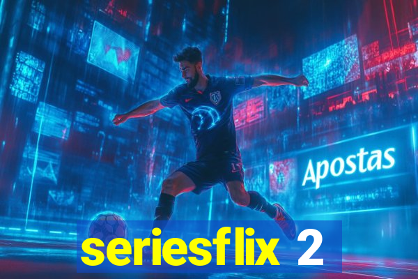 seriesflix 2