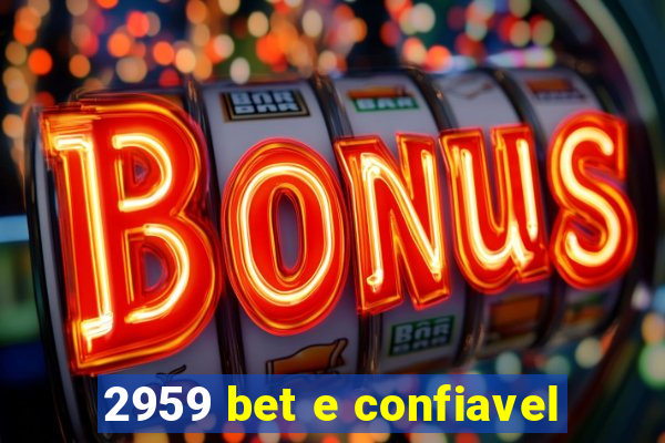 2959 bet e confiavel