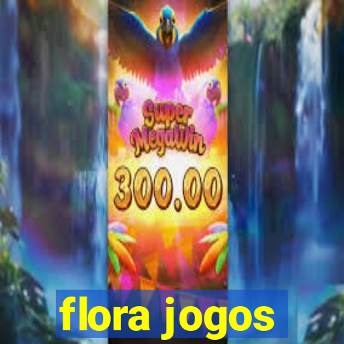 flora jogos