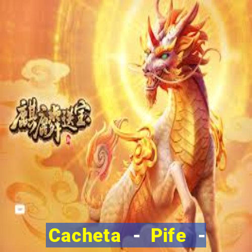 Cacheta - Pife - Jogo online