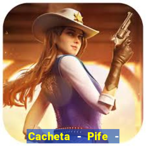 Cacheta - Pife - Jogo online