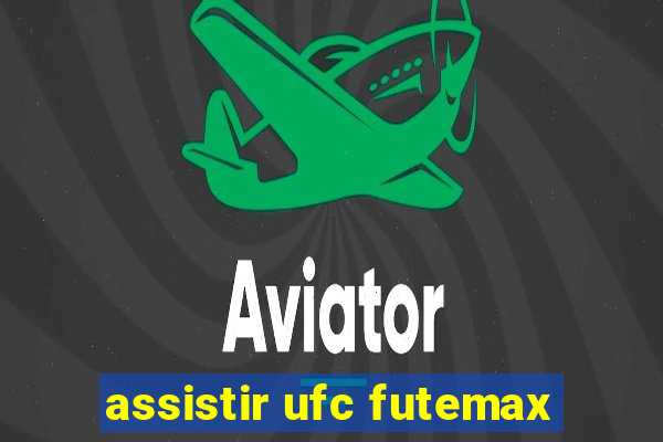 assistir ufc futemax