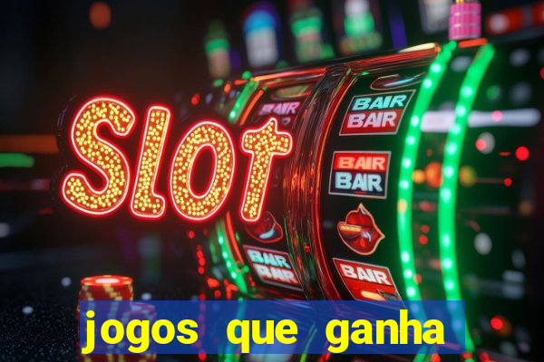 jogos que ganha dinheiro ao se cadastrar