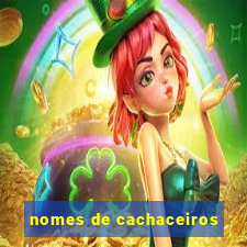 nomes de cachaceiros