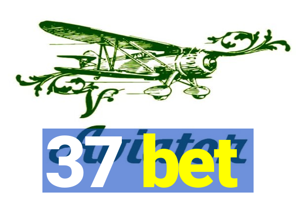 37 bet
