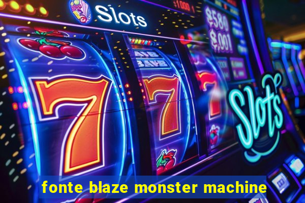 fonte blaze monster machine