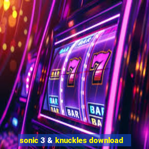 sonic 3 & knuckles download