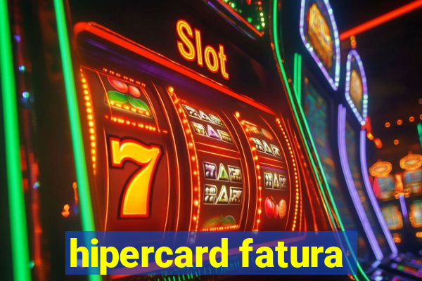 hipercard fatura