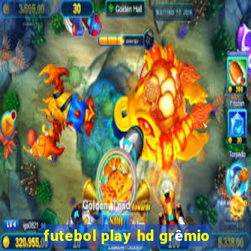 futebol play hd grêmio