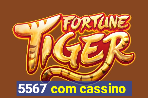 5567 com cassino