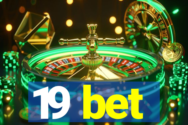 19 bet