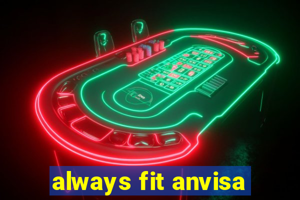 always fit anvisa