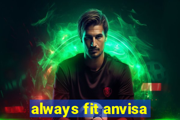 always fit anvisa