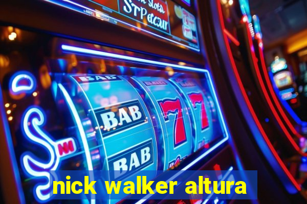 nick walker altura