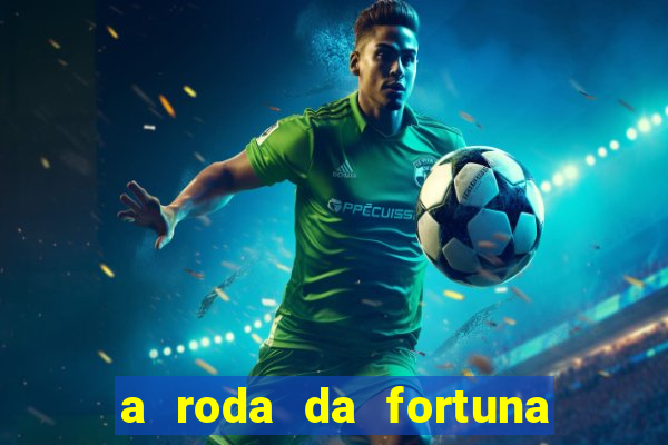 a roda da fortuna tarot conselho