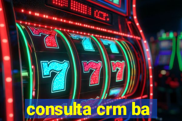 consulta crm ba