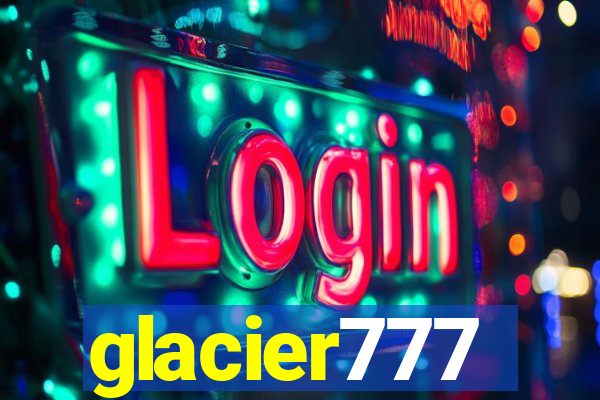 glacier777
