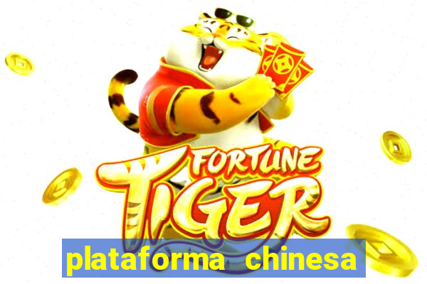 plataforma chinesa de jogos de cassino