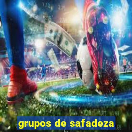 grupos de safadeza