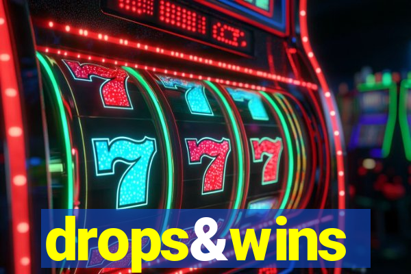 drops&wins