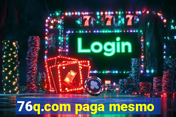 76q.com paga mesmo