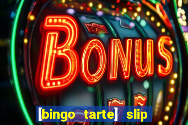 [bingo tarte] slip & stop 1988 part 1