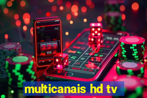 multicanais hd tv