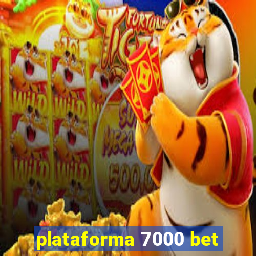 plataforma 7000 bet