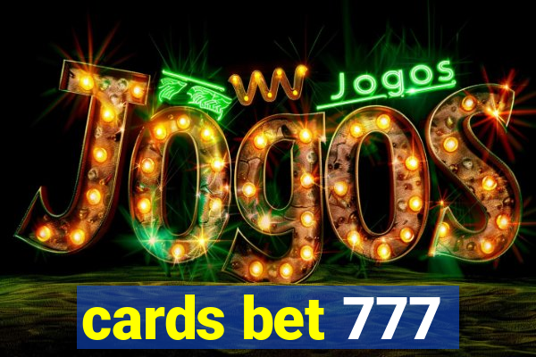 cards bet 777