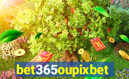 bet365oupixbet