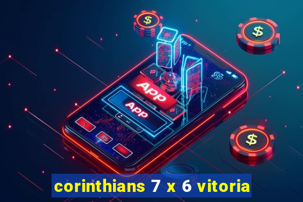 corinthians 7 x 6 vitoria