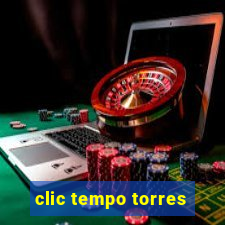 clic tempo torres