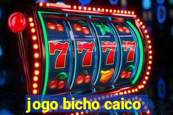jogo bicho caico