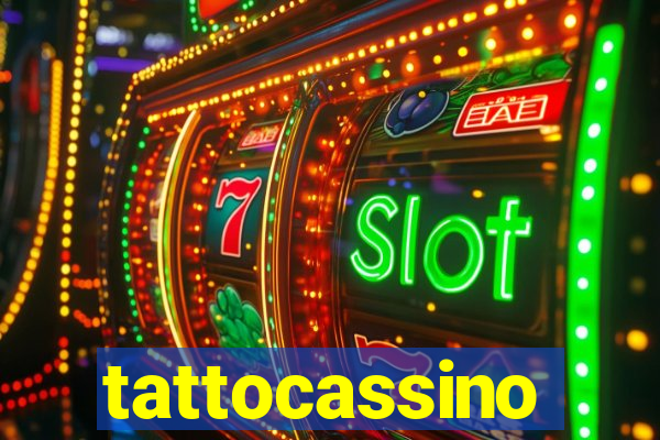 tattocassino
