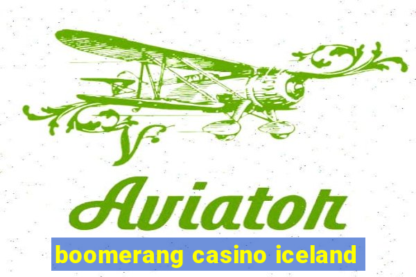 boomerang casino iceland