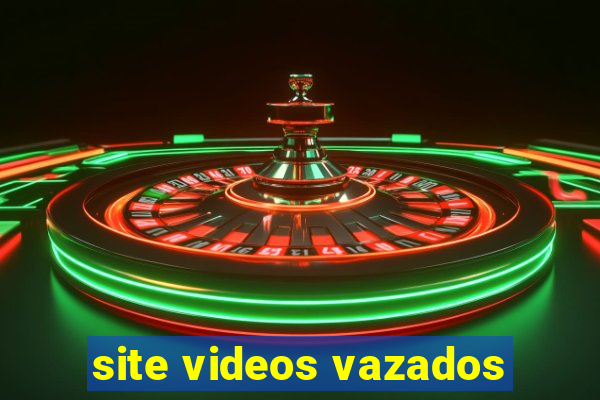 site videos vazados