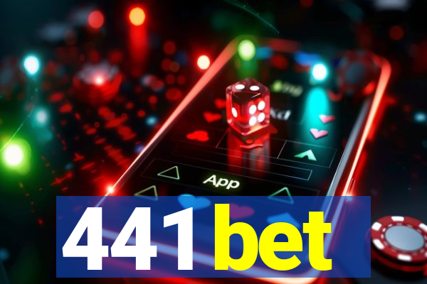 441 bet