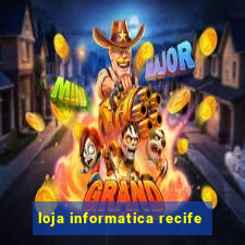 loja informatica recife