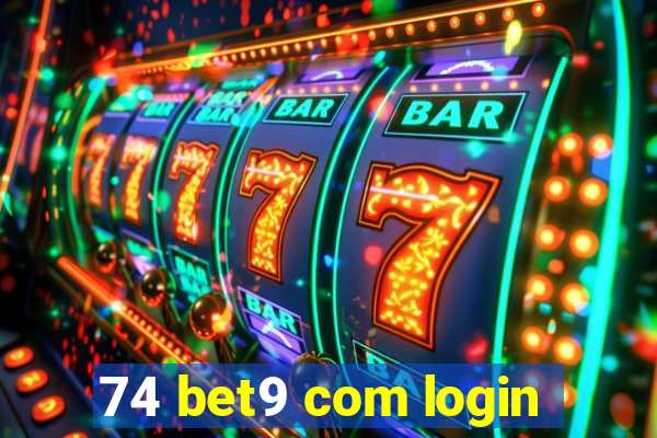 74 bet9 com login