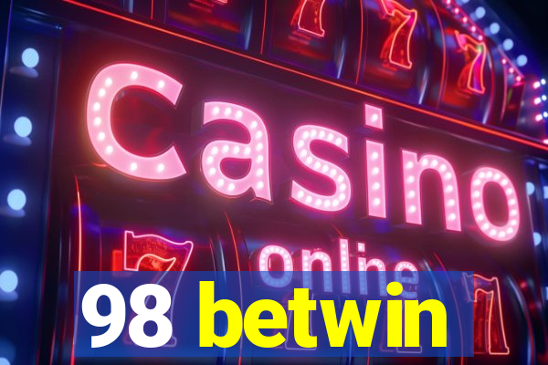 98 betwin