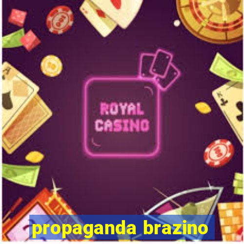 propaganda brazino