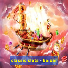 classic slots - baixar