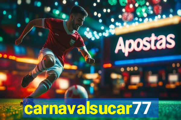 carnavalsucar777