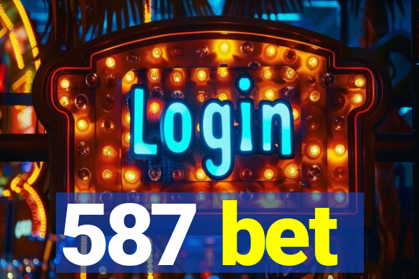 587 bet