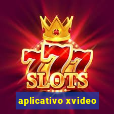 aplicativo xvideo