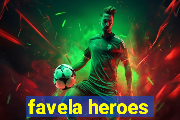 favela heroes