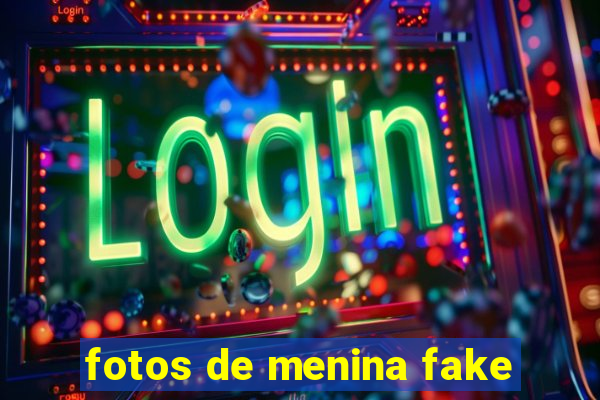 fotos de menina fake