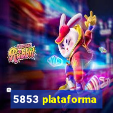 5853 plataforma